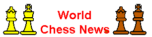 world chess news 1